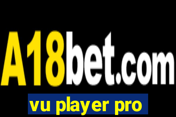 vu player pro